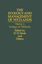 9781468473940-1468473948-The Ecology and Management of Wetlands: Volume 1: Ecology of Wetlands