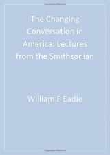 9780761916574-0761916571-The Changing Conversation in America: Lectures from the Smithsonian