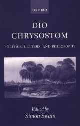 9780199255214-0199255210-Dio Chrysostom: Politics, Letters, and Philosophy
