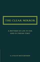 9781107418950-110741895X-The Clear Mirror: A Pattern of Life in Goa and in Indian Tibet