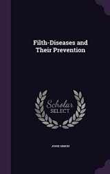 9781357860905-1357860900-Filth-Diseases and Their Prevention