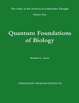 9781304537089-1304537080-The Unity of the Sciences in Unification Thought Volume One: Quantum Foundations Biology