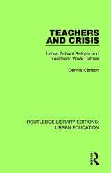 9781138578500-1138578509-Teachers and Crisis (Routledge Library Editions: Urban Education)