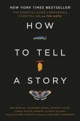 9780593139004-0593139003-How to Tell a Story: The Essential Guide to Memorable Storytelling from The Moth