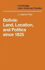 9780521101707-0521101700-Bolivia: Land, Location and Politics Since 1825 (Cambridge Latin American Studies, Series Number 13)
