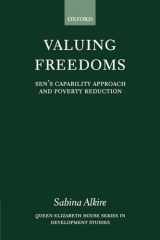 9780199283316-0199283311-Valuing Freedoms: Sen's Capability Approach and Poverty Reduction (Queen Elizabeth House Series in Development Studies)