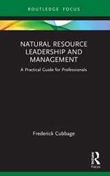 9780367693008-0367693003-Natural Resource Leadership and Management: A Practical Guide for Professionals (Routledge Focus on Environment and Sustainability)