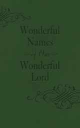 9781620291511-1620291517-Wonderful Names of Our Wonderful Lord