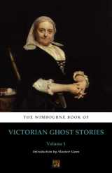 9780992982843-0992982847-The Wimbourne Book of Victorian Ghost Stories: Volume 1