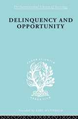 9780415510394-0415510392-Delinquency and Opportunity (International Library of Sociology)