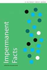 9781999747206-1999747208-Impermanent Facts: 20 winning stories in the Retreat West prizes