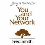 9780937539170-0937539171-You and Your Network: Getting the Most Out of Life