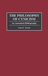 9780313292491-0313292493-The Philosophy of Cynicism: An Annotated Bibliography (Bibliographies and Indexes in Philosophy)