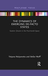9781032094076-1032094079-The Dynamics of Emerging De-Facto States
