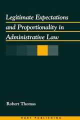 9781841130866-1841130869-Legitimate Expectations and Proportionality in Administrative Law