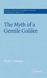 9780521814874-0521814871-The Myth of a Gentile Galilee (Society for New Testament Studies Monograph Series, Series Number 118)