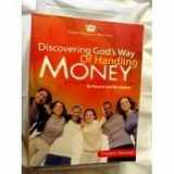 9781564270337-1564270335-Discovering God's Way of Handling Money: A Financial Study for Teens Workbook