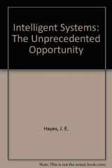 9780470275016-0470275014-Intelligent Systems: The Unprecedented Opportunity