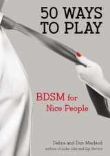 9780399163463-0399163468-50 Ways to Play: BDSM for Nice People
