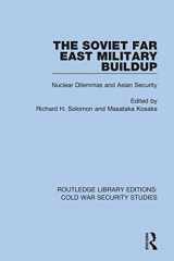 9780367623258-0367623250-The Soviet Far East Military Buildup: Nuclear Dilemmas and Asian Security (Routledge Library Editions: Cold War Security Studies)