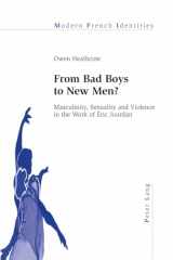 9783034307369-3034307365-From Bad Boys to New Men?: Masculinity, Sexuality and Violence in the Work of Éric Jourdan (Modern French Identities)