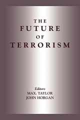 9780714680903-0714680907-The Future of Terrorism (Political Violence)