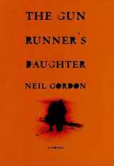 9780965069540-0965069540-The Gun Runners Daughter (A Novel)