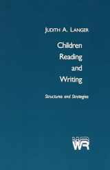 9780893913038-0893913030-Children Reading and Writing: Structures and Strategies (Writing Research Series, 7)