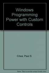 9781883577001-1883577004-Windows Programming Power with Custom Controls: Create Better Windows Programs Faster with C/C++ and Software Components