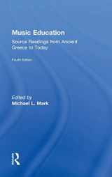 9780415506885-0415506883-Music Education: Source Readings from Ancient Greece to Today