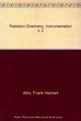 9780120664023-012066402X-Radiation Dosimetry: Instrumentation v. 2