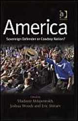 9780754644286-0754644286-America: Sovereign Defender Or Cowboy Nation?