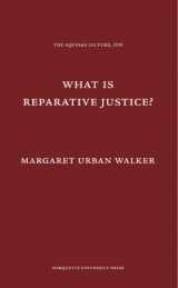 9780874621778-0874621771-What is Reparative Justice? (Aquinas Lecture, 2010)