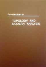 9781575242385-1575242389-Introduction to Topology and Modern Analysis