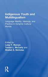 9780415522427-0415522420-Indigenous Youth and Multilingualism: Language Identity, Ideology, and Practice in Dynamic Cultural Worlds
