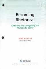 9781337554169-1337554162-Becoming Rhetorical: Analyzing and Composing in a Multimedia World, Looseleaf Version