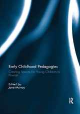 9780367230951-036723095X-Early Childhood Pedagogies: Creating Spaces for Young Children to Flourish