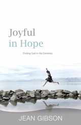 9781860248085-186024808X-Joyful in Hope: Finding God in the Extremes