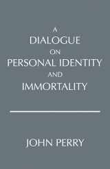 9780915144532-0915144530-A Dialogue on Personal Identity and Immortality (Hackett Philosophical Dialogues)