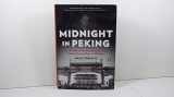 9780143121008-0143121006-Midnight in Peking: How the Murder of a Young Englishwoman Haunted the Last Days of Old China