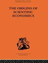 9780415313292-0415313295-The Origins of Scientific Economics: English Economic Thought 1660–1776