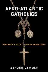 9780268202804-026820280X-Afro-Atlantic Catholics: America’s First Black Christians