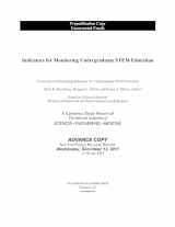 9780309467889-0309467888-Indicators for Monitoring Undergraduate STEM Education (National Academies Press of Sciences, Engineering, Medicine Consensus Study Report)