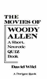 9780399513077-0399513078-The Movies of Woody Allen: A Short Neurotic Quiz Book