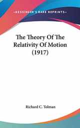 9781436515399-1436515394-The Theory Of The Relativity Of Motion (1917)