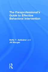9780415739184-0415739187-The Paraprofessional's Guide to Effective Behavioral Intervention