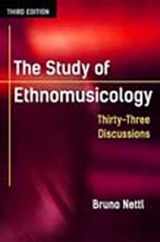 9780252080821-0252080823-The Study of Ethnomusicology: Thirty-Three Discussions