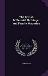 9781341982743-1341982742-The British Millennial Harbinger and Family Magazine