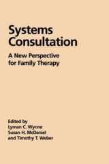 9780898629088-089862908X-Systems Consultation: A New Perspective for Family Therapy (The Guilford Family Therapy Series)