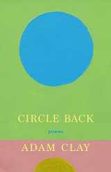 9781639550982-1639550984-Circle Back: Poems
